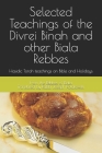 Teachings of the Biala Rebbes: Hasidic Torah teachings on Bible and Holidays By Rabbi Joseph Kolakowski (Translator), Rebbes Of Biala Cover Image