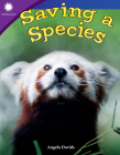 Saving a Species (Smithsonian: Informational Text) By Angela Davids Cover Image