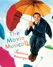 The Movie Musical! By Jeanine Basinger Cover Image