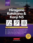 Learn Japanese Hiragana, Katakana and Kanji N5 - Workbook for Beginners: The Easy, Step-by-Step Study Guide and Writing Practice Book: Best Way to Lea Cover Image