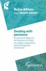 Dealing with Pensions: The Practical Impact of the Pensions Act 2004 on Mergers, Acquisitions, Restructurings and Insolvencies Cover Image