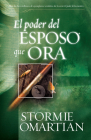 Poder del Esposo Que Ora, El: Power of a Praying Husband By Stormie Omartian Cover Image