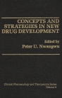 Concepts and Strategies in New Drug Development (Clinical Pharmacology and Therapeutics Series #4) Cover Image