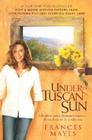 Under the Tuscan Sun: At Home in Italy By Frances Mayes Cover Image
