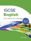Igcse English as a Second Language: Focus on Writing By Alison Digger Cover Image