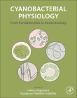 Cyanobacterial Physiology: From Fundamentals to Biotechnology By Hakuto Kageyama (Editor), Rungaroon Waditee-Sirisattha (Editor) Cover Image