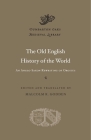 The Old English History of the World: An Anglo-Saxon Rewriting of Orosius (Dumbarton Oaks Medieval Library #44) By Malcolm R. Godden (Editor), Malcolm R. Godden (Translator) Cover Image