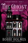 The Ghost of Valentine Past (Haunting Danielle #7) By Bobbi Holmes, Anna J. McIntye, Elizabeth Mackey (Illustrator) Cover Image