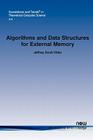 Algorithms and Data Structures for External Memory (Foundations and Trends(r) in Theoretical Computer Science #8) By Jeffrey Scott Vitter Cover Image