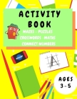 Activity Book Kids 3-5: Fun Activity Workbook for Children 3-5 Years Old - Mazes, Alphabet Tracing, Math Puzzles, Math Exercise, Picture Puzzl Cover Image
