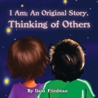 I Am; An Original Story, Thinking of Others Cover Image