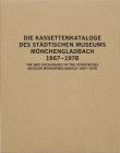 The Box Catalogues of the Städtisches Museum Mönchengladbach: 1967-1978 By Susanne Rennert (Editor), Susanne Titz (Editor) Cover Image