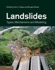 Landslides: Types, Mechanisms and Modeling By John Clague (Editor), Douglas Stead (Editor) Cover Image