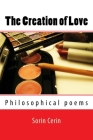 The Creation of Love: Philosophical poems Cover Image