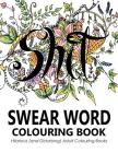 Swear Words Colouring Book: Hilarious (and Disturbing) Adult Colouring Books Cover Image