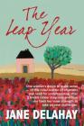The Leap Year: Making sense of the roller-coaster of emotions after a breast cancer diagnosis By Jane Delahay, Michelle Hessing (Prepared by), Anna Blatman (Artist) Cover Image