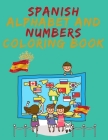 Spanish Alphabet and Numbers Coloring Book.Stunning Educational Book.Contains coloring pages with letters, objects and words starting with each letter By Cristie Publishing Cover Image