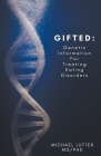 Gifted: Genetic Information For Treating Eating Disorders By Michael Lutter Cover Image