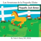 Las Aventuras de la Pequeña Eloise: Pequeño Jack Bones Cover Image
