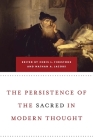 Persistence of the Sacred in Modern Thought By Chris L. Firestone (Editor), Nathan a. Jacobs (Editor) Cover Image