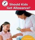 Should Kids Get Allowance? By Janie Havemeyer Cover Image