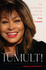 Tumult!: The Incredible Life and Music of Tina Turner By Donald Brackett Cover Image