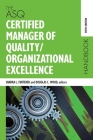 The ASQ Certified Manager of Quality/Organizational Excellence Handbook By Douglas C. Wood (Editor), Sandra L. Furterer (Editor) Cover Image