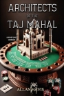 Architects of the Taj Mahal By Allan Havis Cover Image