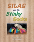 Silas and His Stinky Socks By Karen Rangel Cover Image