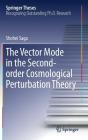 The Vector Mode in the Second-Order Cosmological Perturbation Theory (Springer Theses) Cover Image