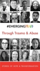 #EMERGINGPROUD Through Trauma & Abuse By #emergingproud Press Cover Image