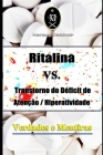 Ritalina VS. Transtorno do Déficit de Atenção / Hiperatividade -Verdades e Mentiras By Marcus Deminco Cover Image