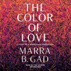 The Color of Love Lib/E: A Story of a Mixed-Race Jewish Girl Cover Image