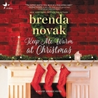 Keep Me Warm at Christmas (Silver Springs #9) By Brenda Novak, Veronica Worthington (Read by) Cover Image