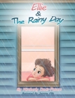Ellie & The Rainy Day By Kimberly Davis-Peters, Jasmine Mills (Illustrator) Cover Image