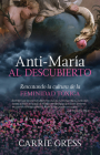 Anti-María Al Descubierto: Rescatando La Cultura de la Feminidad Tóxica Cover Image
