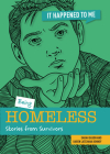 Being Homeless: Stories from Survivors (It Happened to Me) Cover Image