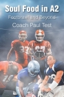 Soul Food in A2: Footbrawl and Beyond By Coach Paul Test Cover Image