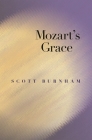 Mozart's Grace By Scott Burnham Cover Image