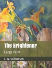 The Brightener: Large Print Cover Image