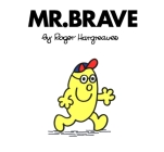 Mr. Brave (Mr. Men and Little Miss) By Roger Hargreaves Cover Image