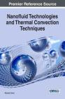 Nanofluid Technologies and Thermal Convection Techniques Cover Image