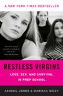 Restless Virgins: Love, Sex, and Survival in Prep School By Abigail Jones, Marissa Miley Cover Image
