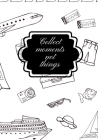 Collect Moments Not Things Cover Image