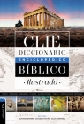 Diccionario Enciclopédico Bíblico Ilustrado Clie By Alfonso Ropero Cover Image