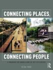 Connecting Places, Connecting People: A Paradigm for Urban Living in the 21st Century By Reena Tiwari Cover Image