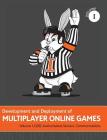 Development and Deployment of Multiplayer Online Games, Vol. I: GDD, Authoritative Servers, Communications (Development and Deployment of Multiplayer Games #1) Cover Image