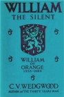 William the Silent: William of Nassau, Prince of Orange, 1533-1584 Cover Image