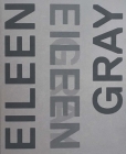 Eileen Gray, Designer and Architect By Cloe Pitiot (Editor), Nina Stritzler-Levine (Editor), Bernard Blistene (Contributions by), Serge Lasvignes (Contributions by), Jennifer Goff (Contributions by), Olivier Gabet (Contributions by), Catherine Bernard (Contributions by), Stephane Laurent (Contributions by), Ruth Starr (Contributions by), Anne Jacquin (Contributions by), Philippe Garner (Contributions by), Frederic Migayrou (Contributions by), Caroline Constant (Contributions by), Renaud Barres (Contributions by), Frances Spalding (Contributions by) Cover Image