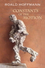 The Constants of the Motion By Roald Hoffmann Cover Image